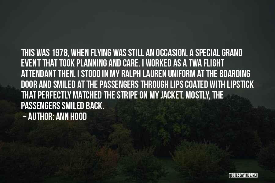 Flight Attendant Quotes By Ann Hood