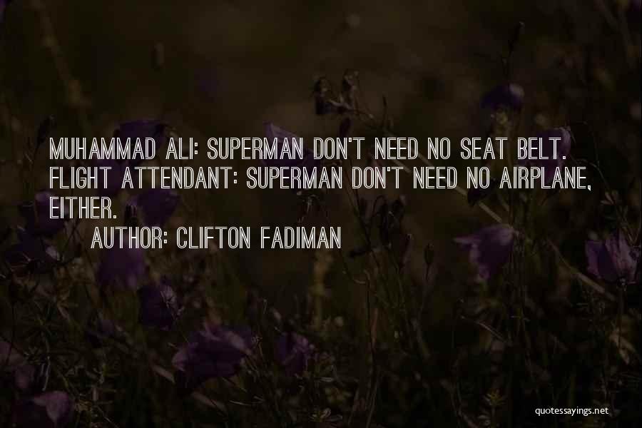 Flight Attendant Quotes By Clifton Fadiman