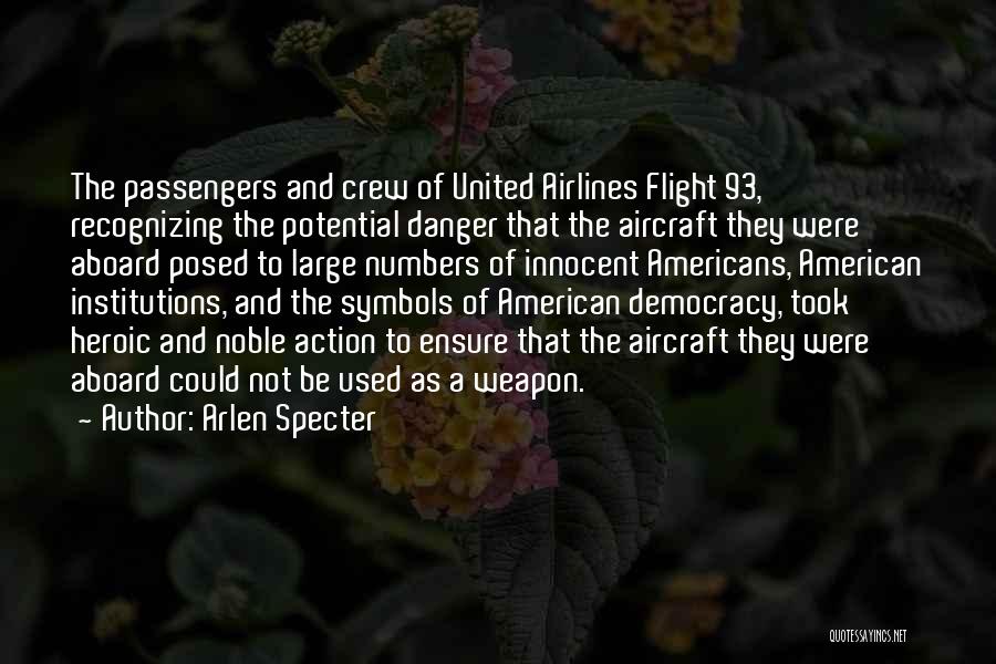 Flight Crew Quotes By Arlen Specter