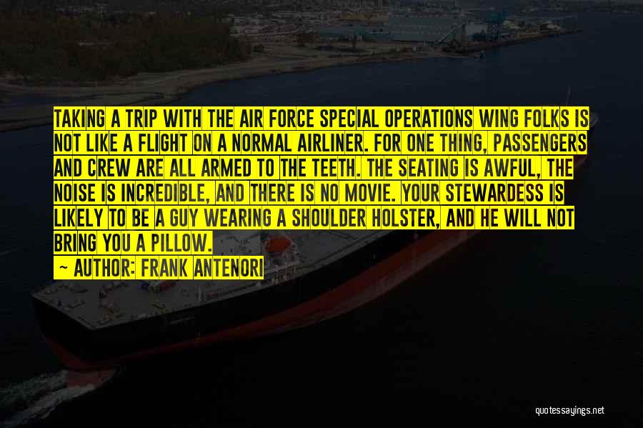 Flight Crew Quotes By Frank Antenori