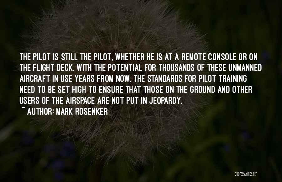 Flight Deck Quotes By Mark Rosenker