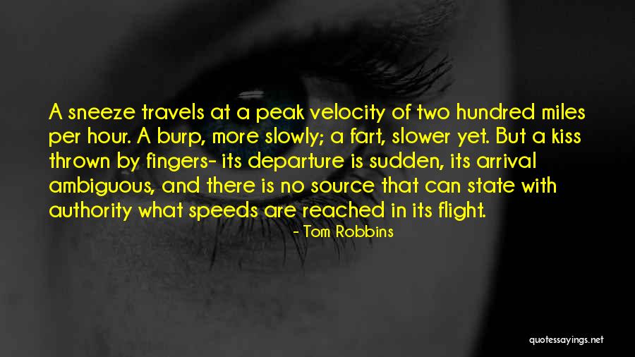 Flight Departure Quotes By Tom Robbins Flight Departure Quotes By Tom Robbins