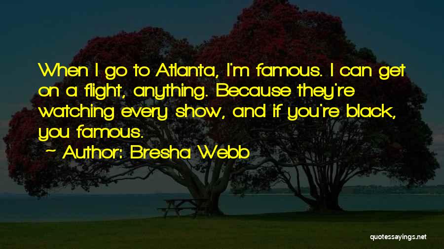 Flight Famous Quotes By Bresha Webb