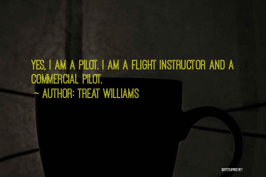 Flight Instructor Quotes By Treat Williams