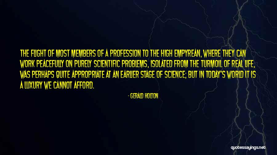 Flight Life Quotes By Gerald Holton Flight Life Quotes By Gerald Holton