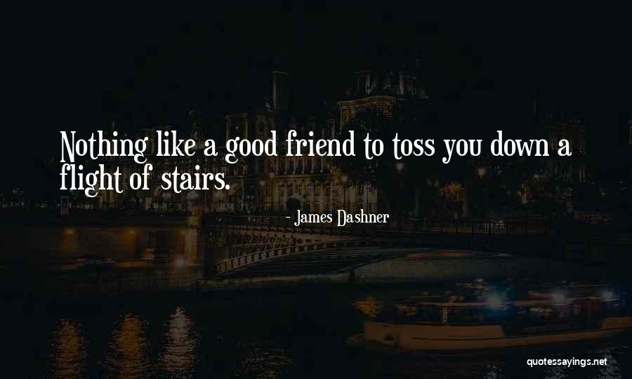 Flight Of Stairs Quotes By James Dashner Flight Of Stairs Quotes By James Dashner