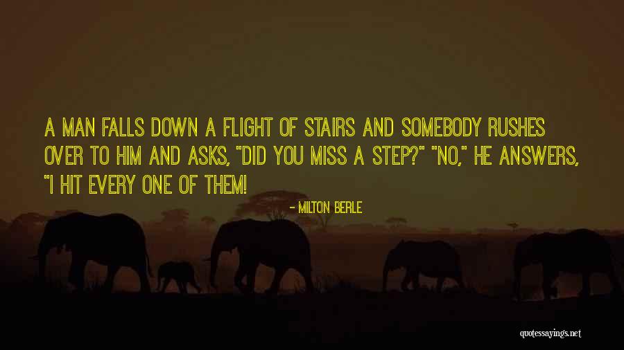 Flight Of Stairs Quotes By Milton Berle Flight Of Stairs Quotes By Milton Berle