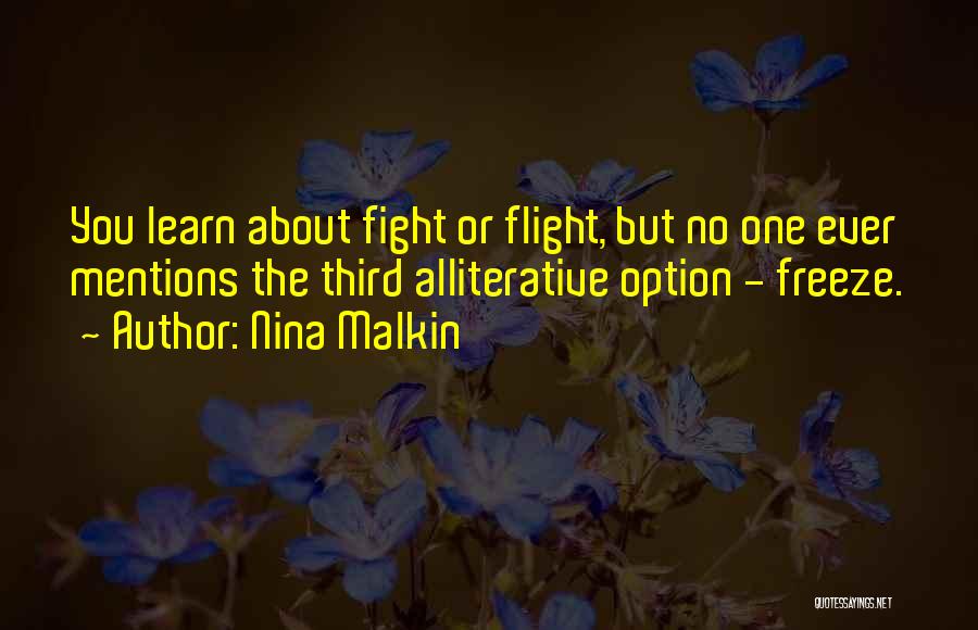 Flight Or Fight Quotes By Nina Malkin