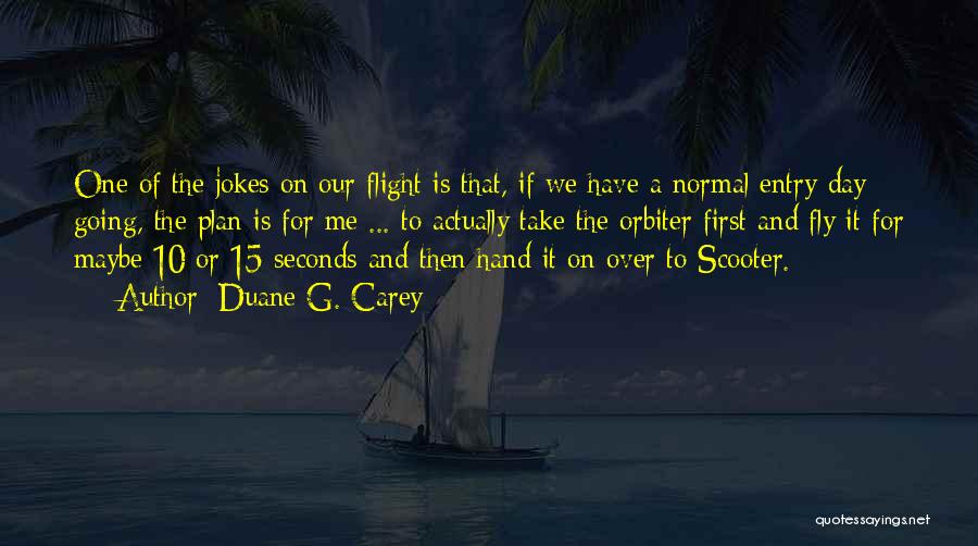 Flight Plan Quotes By Duane G. Carey