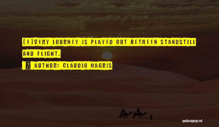 Flight Quotes By Claudio Magris