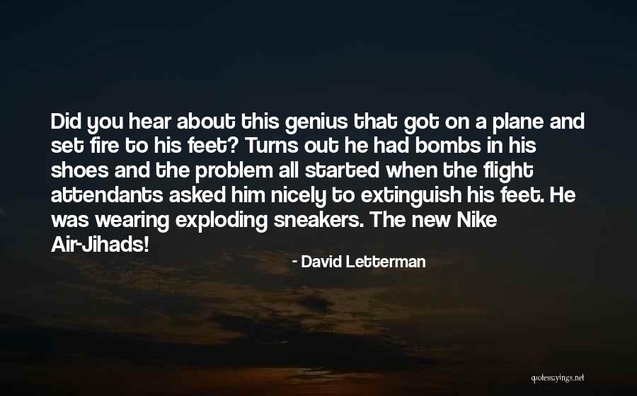 Flight The Genius Quotes By David Letterman Flight The Genius Quotes By David Letterman