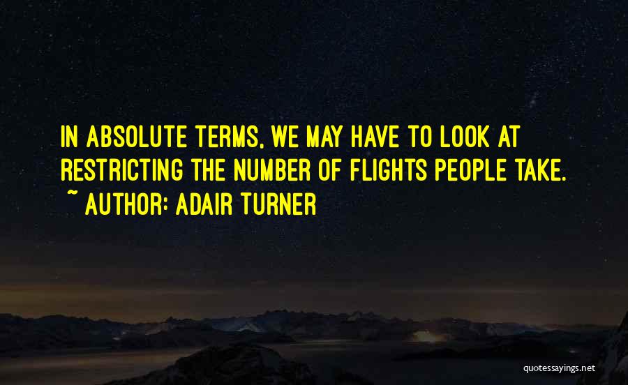 Flights Quotes By Adair Turner