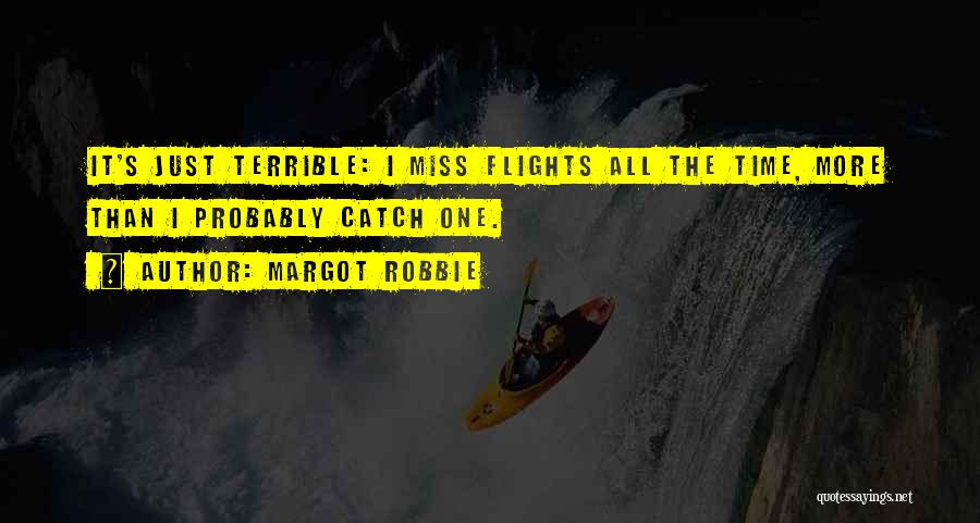 Flights Quotes By Margot Robbie