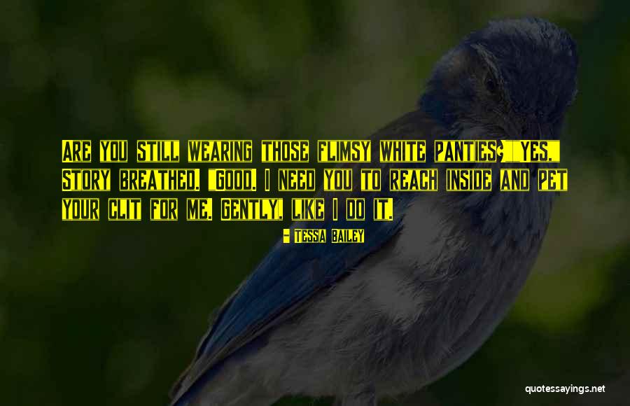 Flimsy Quotes By Tessa Bailey Flimsy Quotes By Tessa Bailey