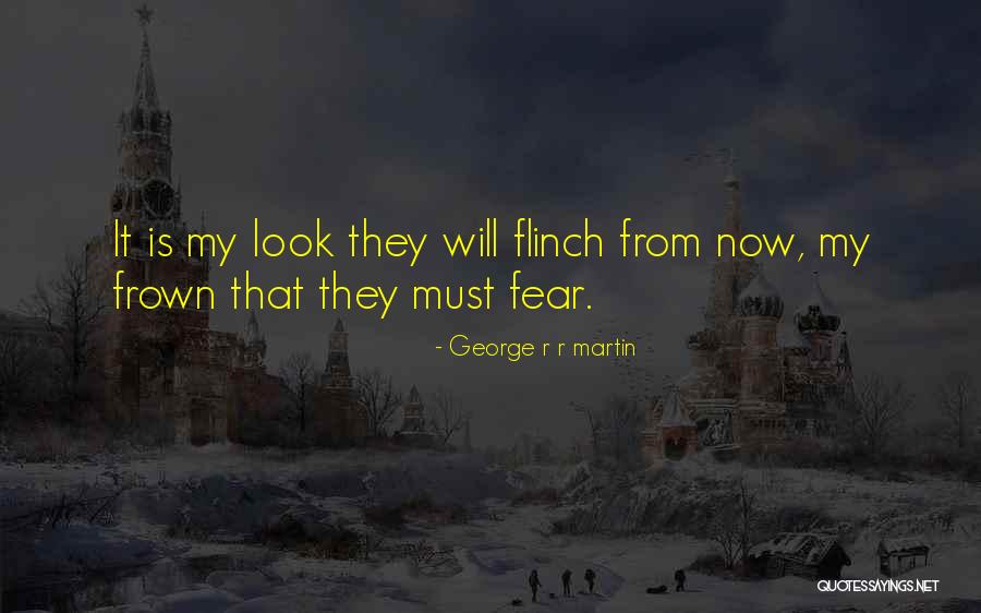 Flinch Quotes By George R R Martin Flinch Quotes By George R R Martin