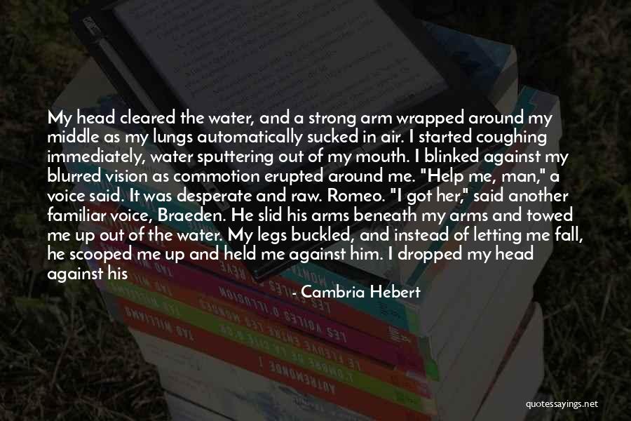 Flinched Or Blinked Quotes By Cambria Hebert Flinched Or Blinked Quotes By Cambria Hebert