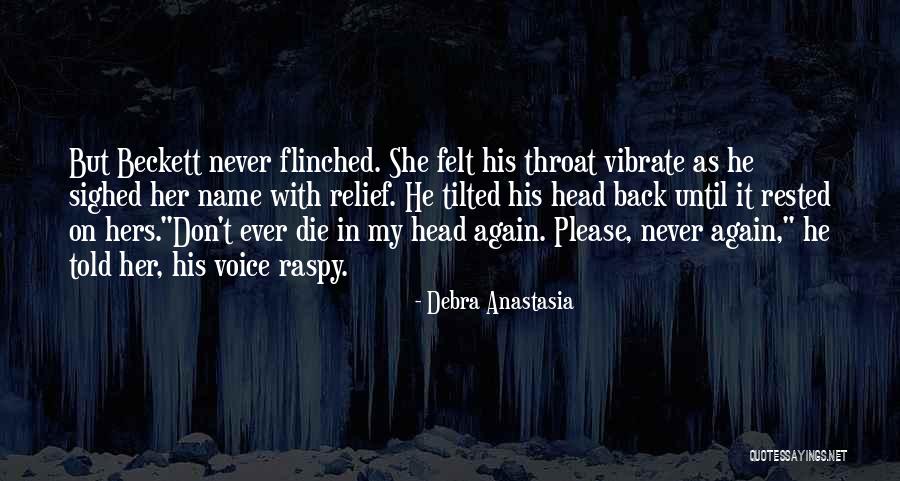 Flinched Quotes By Debra Anastasia Flinched Quotes By Debra Anastasia