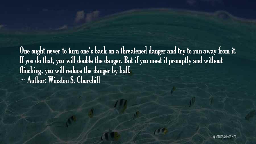 Flinching Quotes By Winston S. Churchill