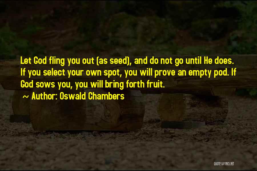 Fling Quotes By Oswald Chambers