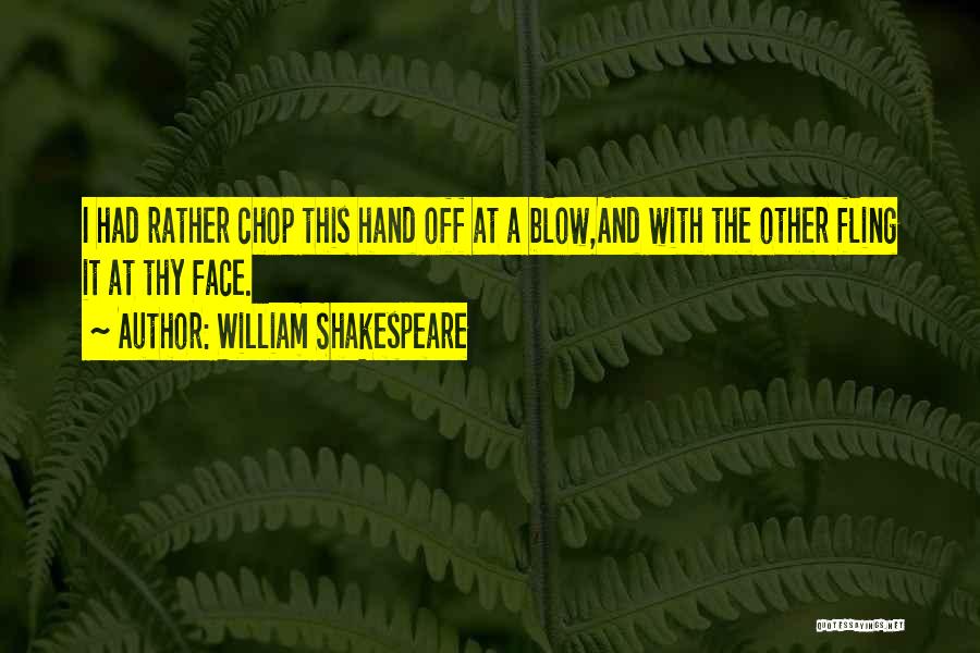 Fling Quotes By William Shakespeare