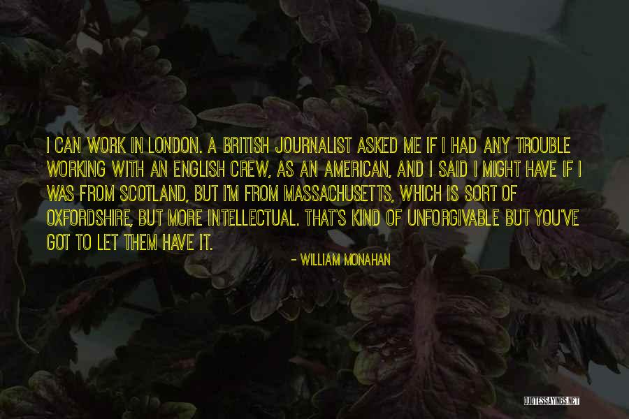 Flintoff Brett Quotes By William Monahan Flintoff Brett Quotes By William Monahan
