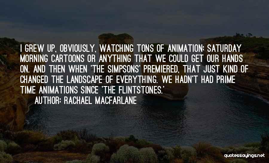 Flintstones Quotes By Rachael MacFarlane