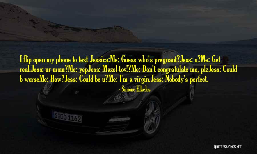 Flip Phone Quotes By Simone Elkeles Flip Phone Quotes By Simone Elkeles
