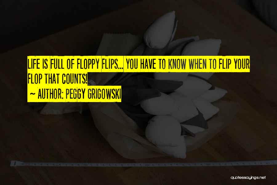 Flip Quotes By Peggy Grigowski