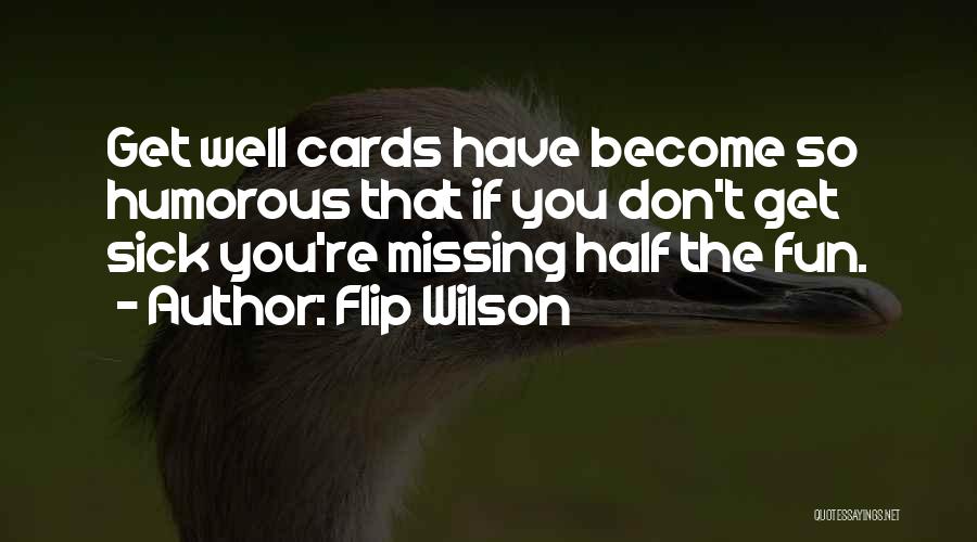 Flip Wilson Quotes 1241128
