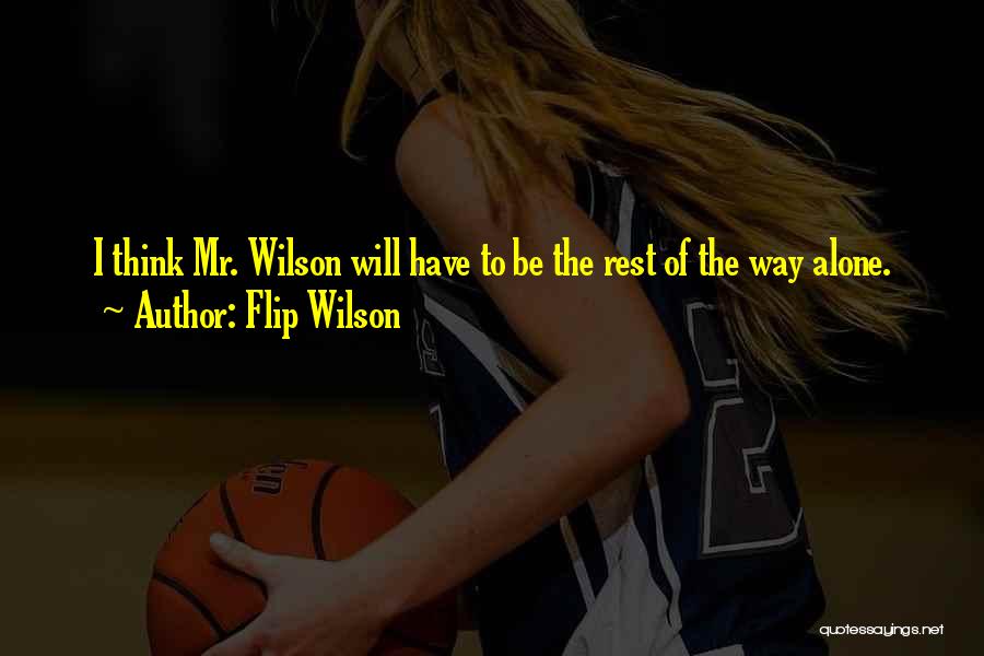 Flip Wilson Quotes 1795851