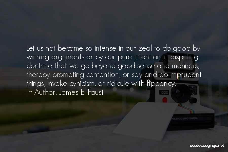 Flippancy Quotes By James E. Faust