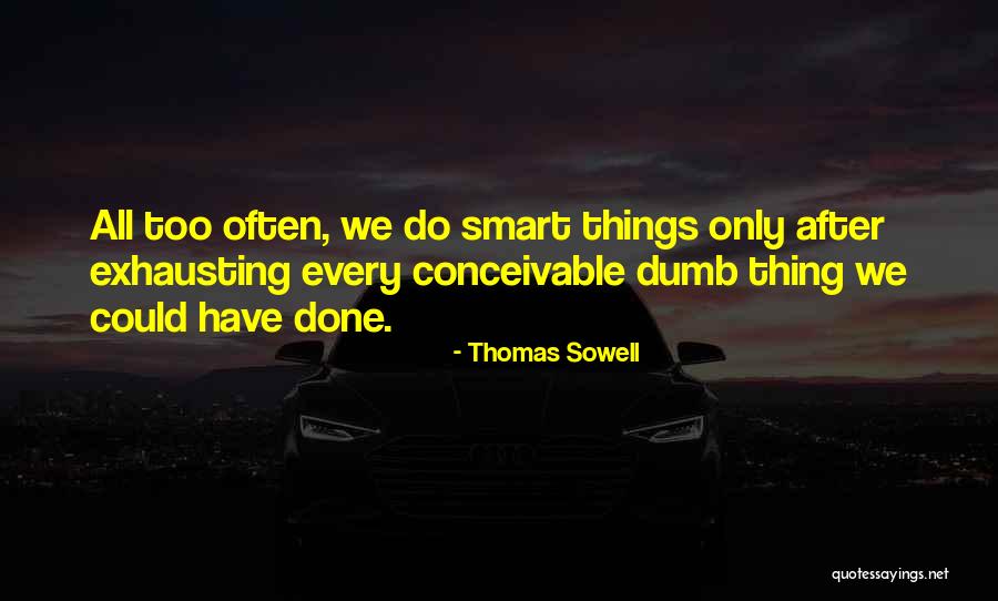 Flipper Quotes By Thomas Sowell Flipper Quotes By Thomas Sowell