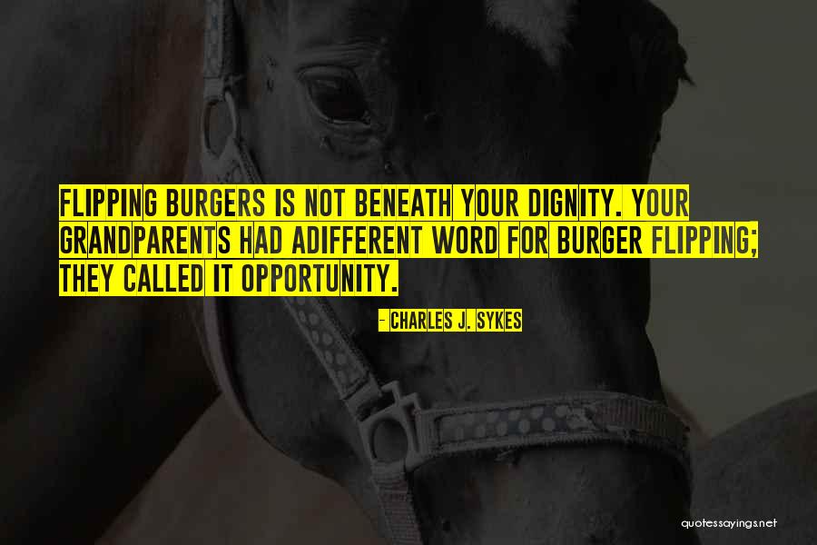 Flipping Burgers Quotes By Charles J. Sykes