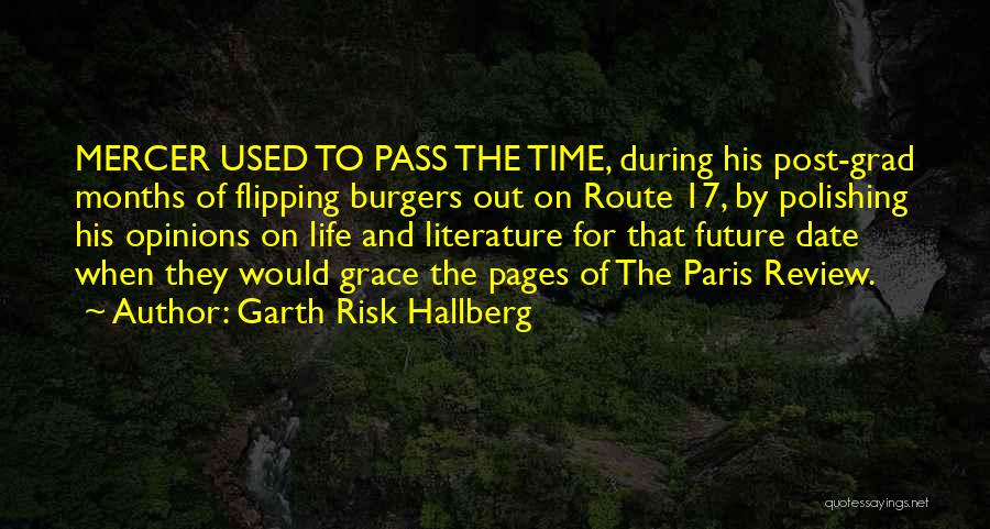 Flipping Burgers Quotes By Garth Risk Hallberg