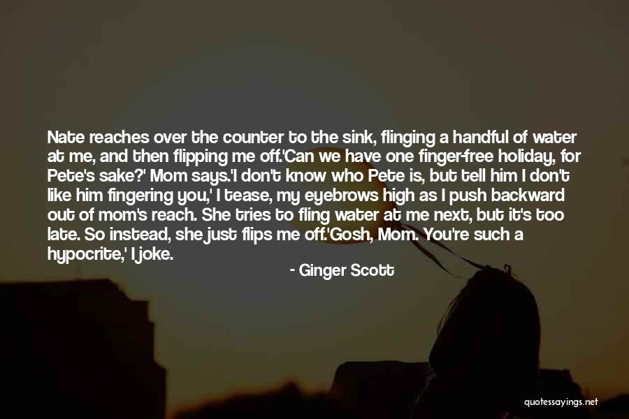 Flipping Off Quotes By Ginger Scott Flipping Off Quotes By Ginger Scott