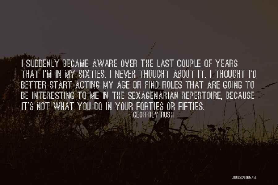 Flipzone Quotes By Geoffrey Rush Flipzone Quotes By Geoffrey Rush