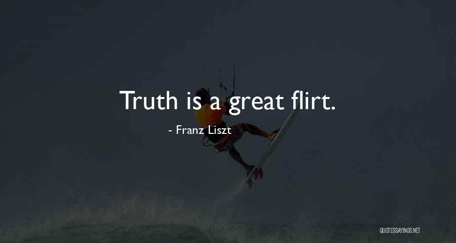 Flirt Quotes By Franz Liszt