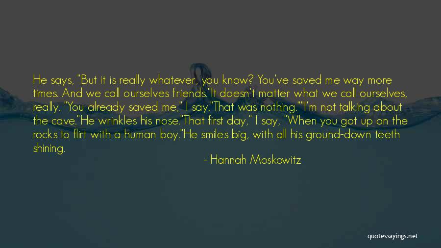 Flirt Quotes By Hannah Moskowitz