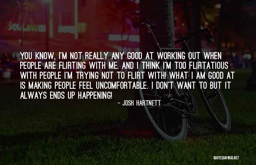 Flirt Quotes By Josh Hartnett Flirt Quotes By Josh Hartnett