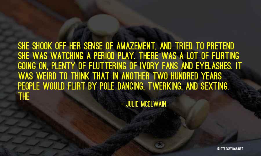 Flirt Quotes By Julie McElwain Flirt Quotes By Julie McElwain