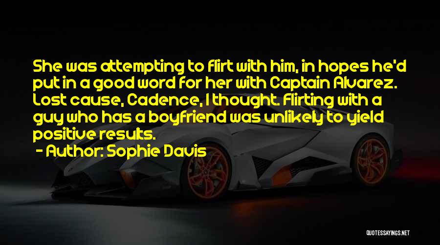 Flirt With Her Quotes By Sophie Davis