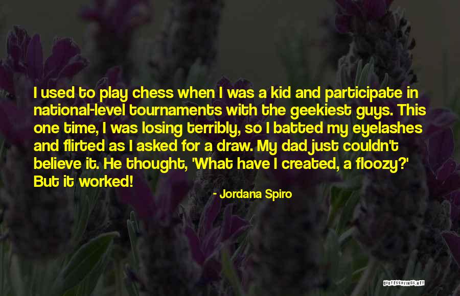 Flirted With At Quotes By Jordana Spiro Flirted With At Quotes By Jordana Spiro