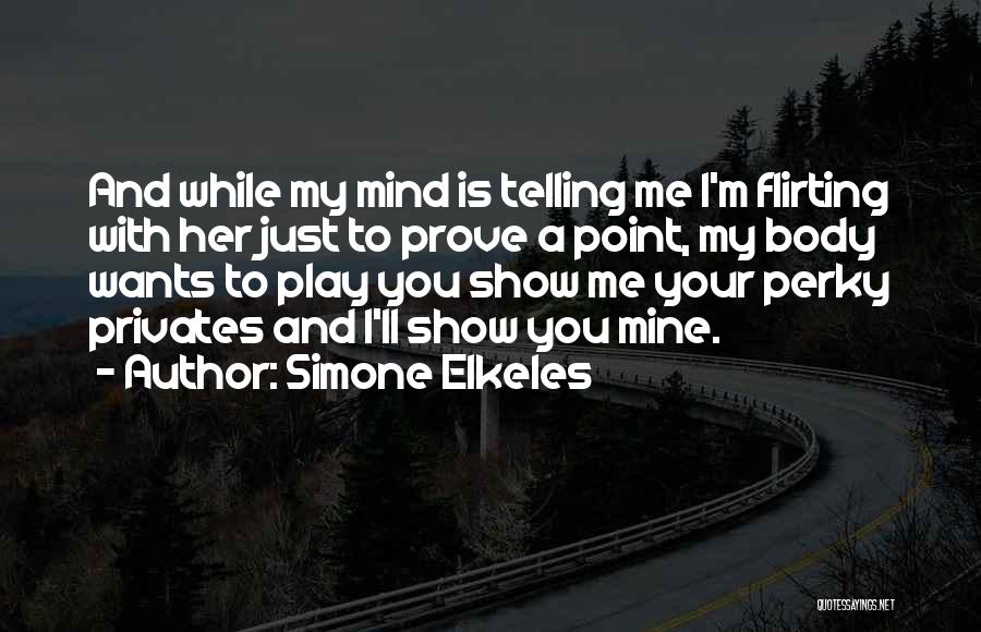 Flirting Funny Quotes By Simone Elkeles