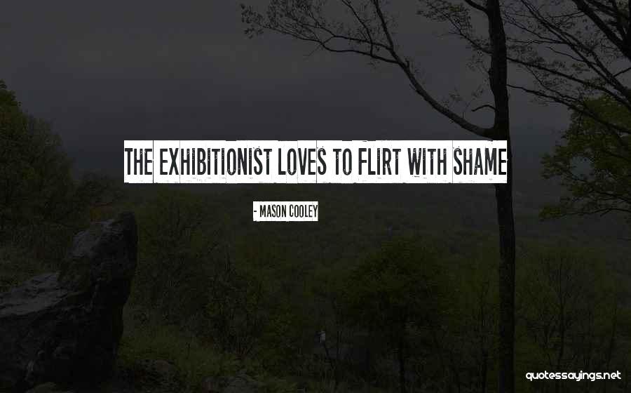 Flirting Love Quotes By Mason Cooley Flirting Love Quotes By Mason Cooley