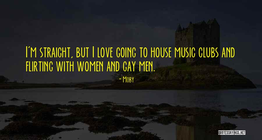 Flirting Love Quotes By Moby Flirting Love Quotes By Moby