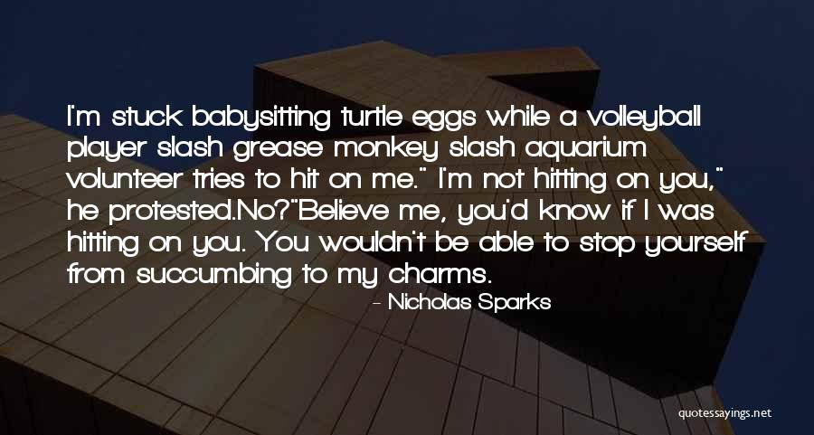 Flirting Love Quotes By Nicholas Sparks Flirting Love Quotes By Nicholas Sparks