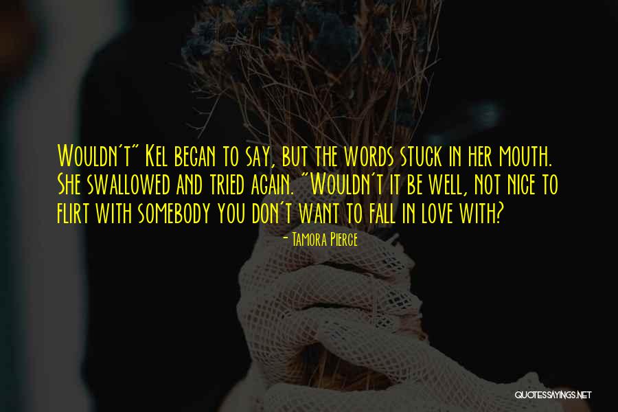 Flirting Love Quotes By Tamora Pierce Flirting Love Quotes By Tamora Pierce