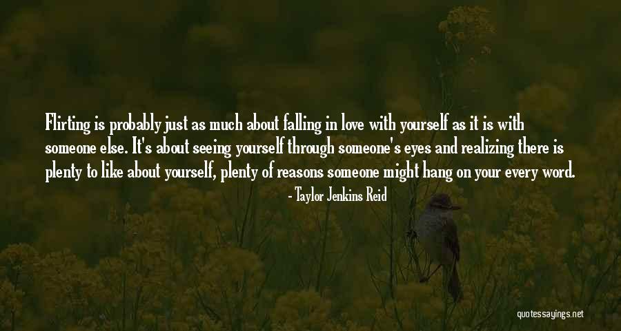 Flirting Love Quotes By Taylor Jenkins Reid Flirting Love Quotes By Taylor Jenkins Reid