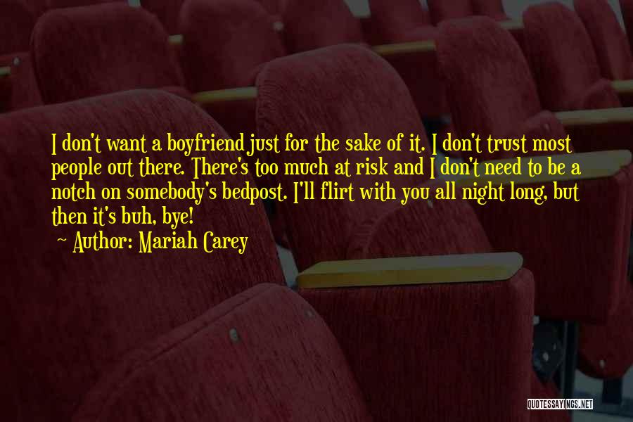 Flirting My Boyfriend Quotes By Mariah Carey