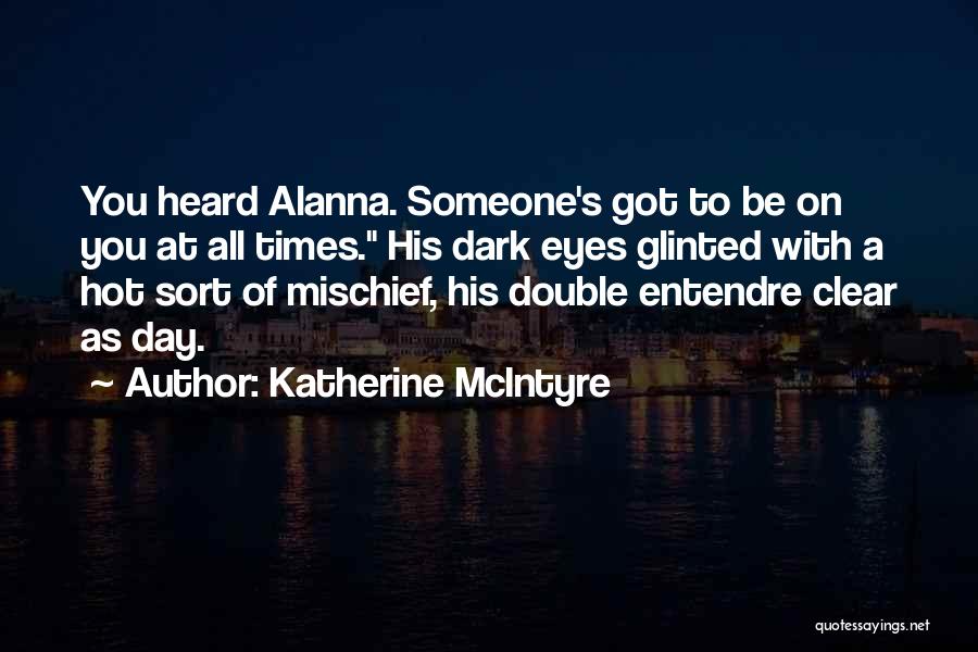Flirting Teasing Quotes By Katherine McIntyre